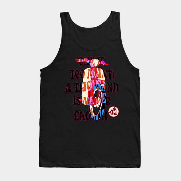 Addicted Tank Top by FullTuckBoogie